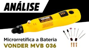 Leia mais sobre o artigo Microrretífica a Bateria Vonder MBV 036: A Potência e Praticidade que Você Precisa para Seus Projetos