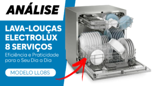 Leia mais sobre o artigo Lava-louças Electrolux 8 Serviços LL08S: Eficiência e Praticidade para o Seu Dia a Dia